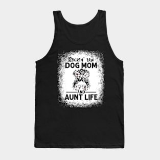 Rockin' The Dog Mom and Aunt Life Dog Lovers Tank Top